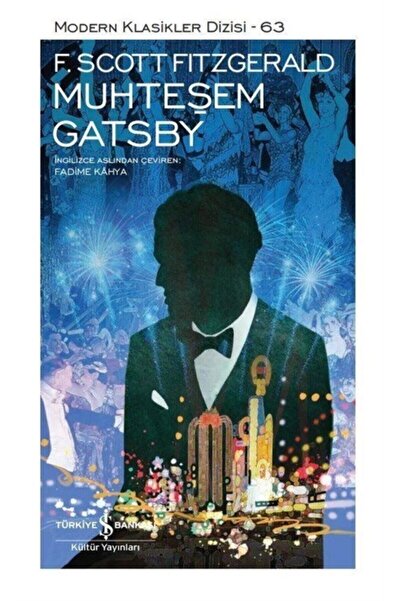 TÜRKİYE İŞ BANKASI KÜLTÜR YAYINLARI Muhteşem Gatsby (ciltli)