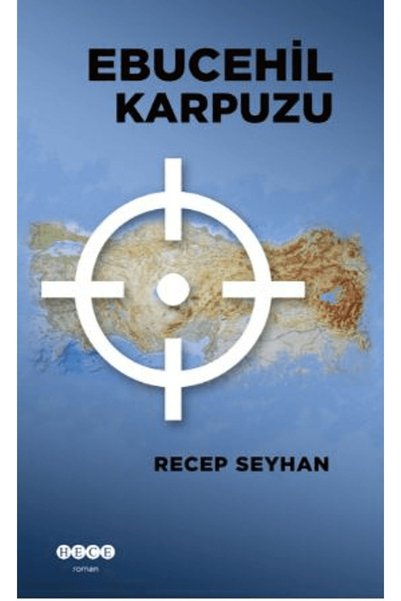 Hece Yayınları Ebucehil Karpuzu</DNTCTMS> /  ريبكيب سيهان / Hece Yayınları</D...