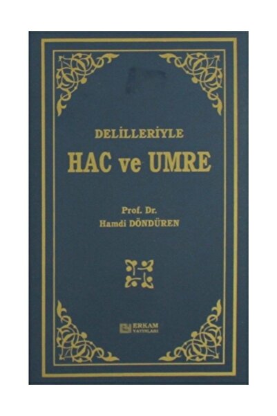 Erkam Yayınları Delilleriyle Hac ve Umre Hamdi Döndüren