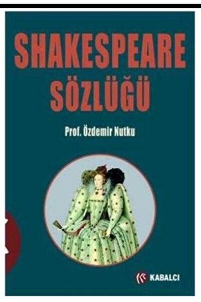 Kabalcı Yayınevi Shakespeare Sözlüğü (Büyük Boy CİLTLİ)