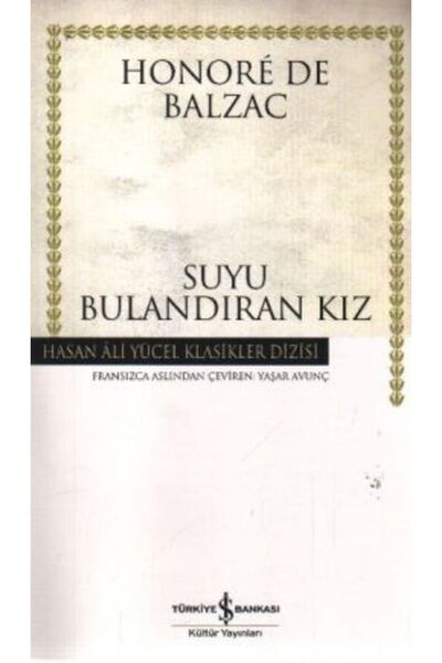 TÜRKİYE İŞ BANKASI KÜLTÜR YAYINLARI Suyu Bulandıran Kız