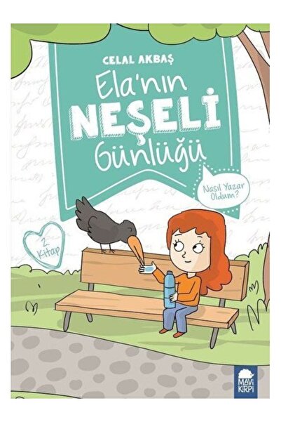 Mavi Kirpi Yayınları Nasıl Yazar Oldum? - Elanın Neşeli Günlüğü 2. Kitap / 2....