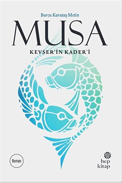 Hep Kitap Musa Kevser’in Kader’i Burcu Karataş Metin Kitabı 254 Sayfa Hep Kitap