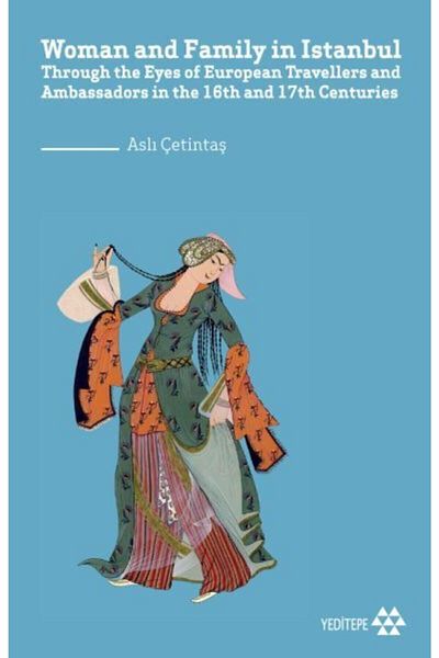 Yeditepe Yayınevi Woman And Family In Istanbul - Aslı Çetintaş 9786257705080