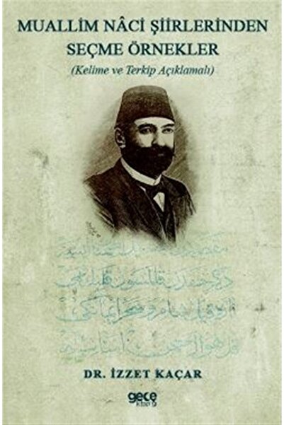 Gece Kitaplığı Muallim Naci Şiirlerinden Seçme Örnekler - Izzet Kaçar 9786257...