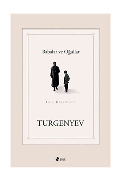 Şule Yay Yayınları Babalar Ve Oğullar