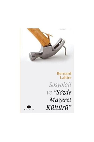 Genel Markalar Sosyoloji Ve Sözde Mazeret Kültürü - Bernard Lahire -