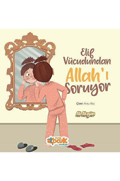 Siyer Yayınları إليف يسأل الله من جسد / علي أكجون / سيير منشورات الأطفال / 97...