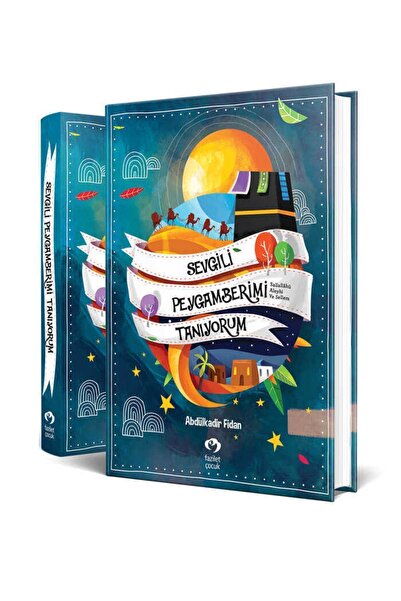 Fazilet Çocuk Yayınevi Sevgili Peygamberimi Tanıyorum / Abdülkadir Fidan / Fa...