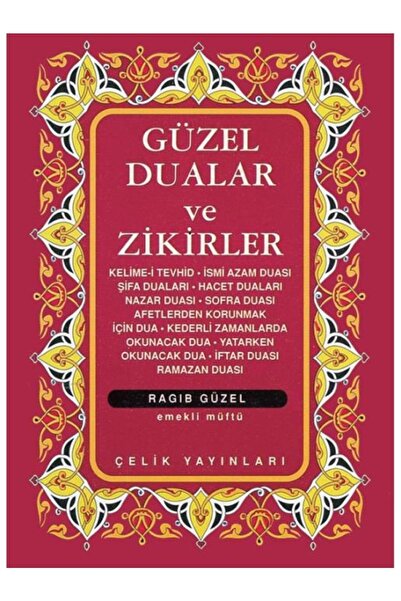 Çelik Yayınevi Güzel Dualar Ve Zikirler - Derleme