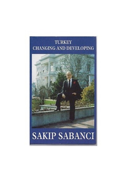 Literatürk Academia TURKEY CHANGING AND DEVELOPING  - SAKIP SABANCI