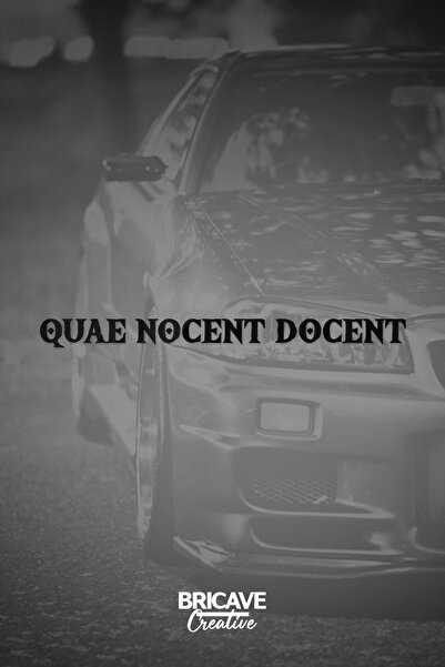 Bricave Quae Nocent Docent / Yaralayan Şey Öğreticidir Yazı JDM Araba Motosik...
