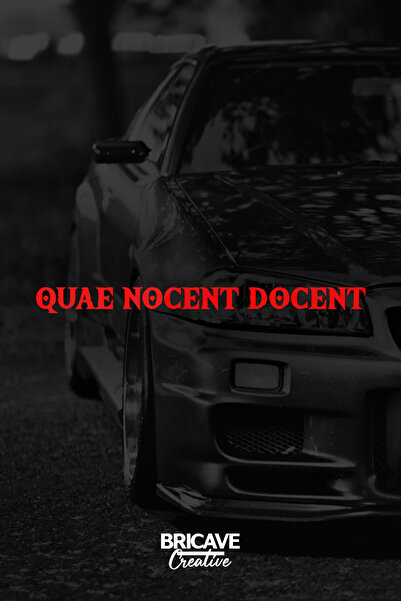 Bricave Quae Nocent Docent / Yaralayan Şey Öğreticidir Yazı JDM Araba Motosik...