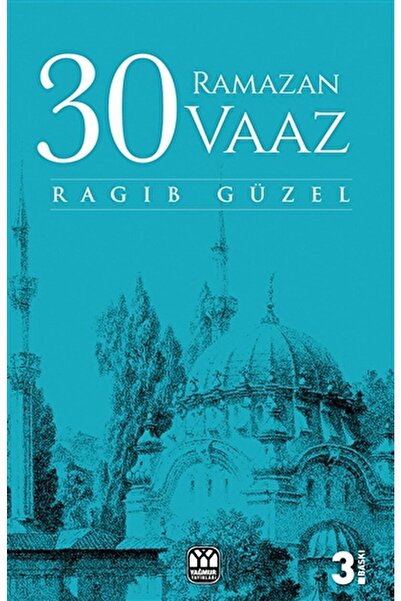 Yağmur Yayınları 30 Ramazan 30 Vaaz / Ragıp Güzel / / 9786055462154
