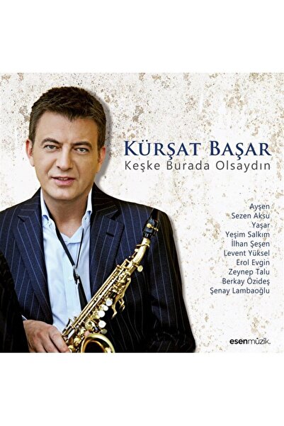 Genel Markalar Kürşat başar - Keşke Burada Olsaydın (PLAK)