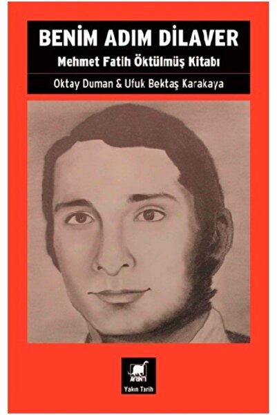 Ayrıntı Yayınları Benim Adım Dilaver Mehmet Fatif Öktülmüş Kitabı