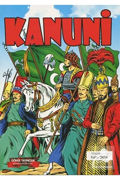GÖNÜL YAYINCILIK Kanuni / Mohaç Savaşı (Renkli, Resimli)