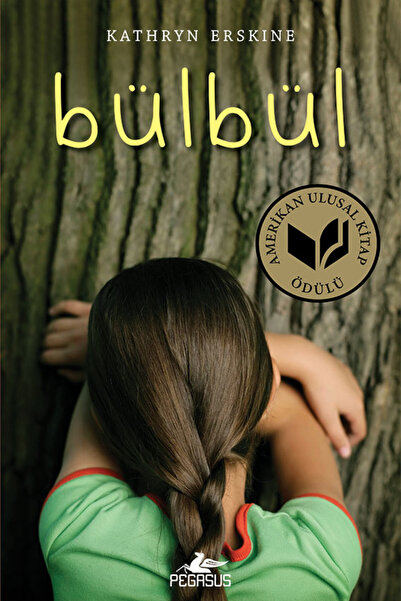 Pegasus Yayınları Bülbül - Kathryn Erskine | Asperger Sendromu ve Empati Üzer...