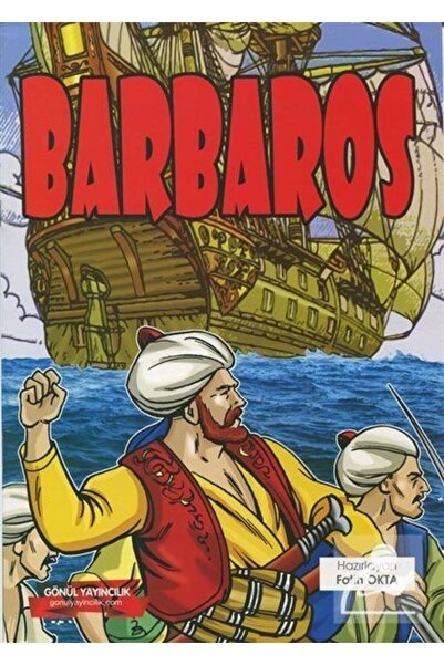 GÖNÜL YAYINCILIK Barbaros / Preveze Savaşı (Renkli, Resimli)