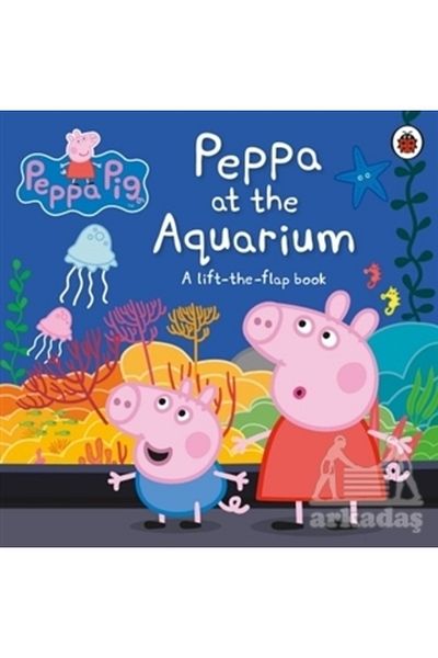 Ladybird Book Peppa Pig: كتاب Peppa At The Aquarium (رفع الرفرف)