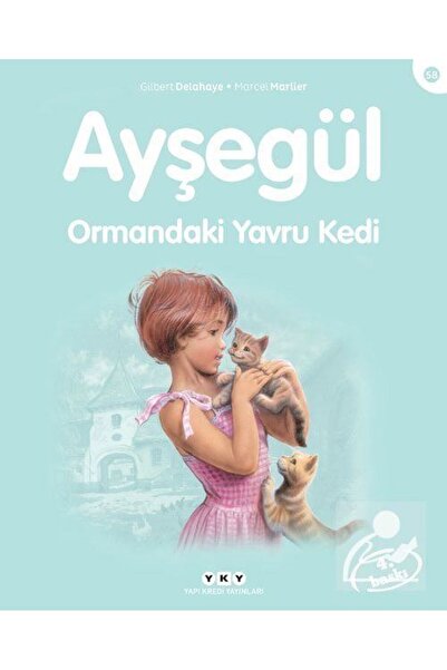 Yapı Kredi Yayınları Ayşegül / Ormandaki Yavru Kedi