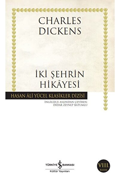 TÜRKİYE İŞ BANKASI KÜLTÜR YAYINLARI Iki Şehrin Hikayesi (k.kapak)