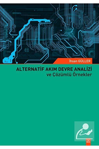 Dora Yayınları Alternatif Akım Devre Analizi Ve Çözümlü Örnekler