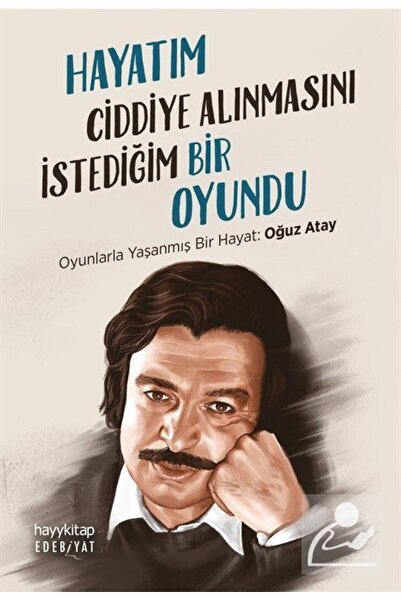 hayykitap Hayatım Ciddiye Alınmasını Istediğim Bir Oyundu & Oyunlarla Yaşanmı...