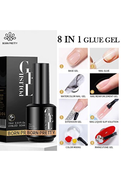 Born Pretty 15ml 8 IN 1 GLUE UV GEL ( ÇOK FONKSİYONLU JEL )