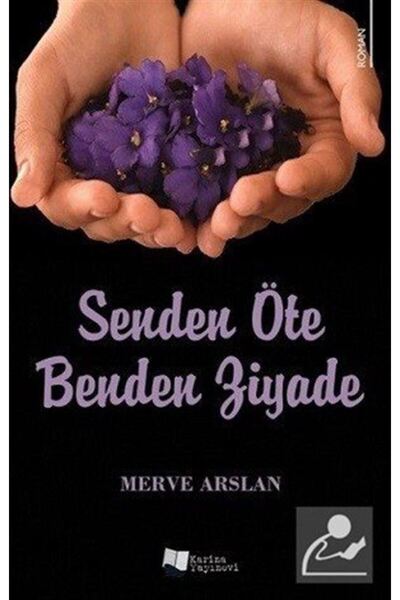 Karina Yayınevi Senden Öte Benden Ziyade