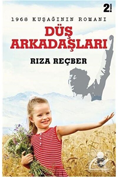 Dorlion Yayınları Düş Arkadaşları & 1968 Kuşağının Romanı