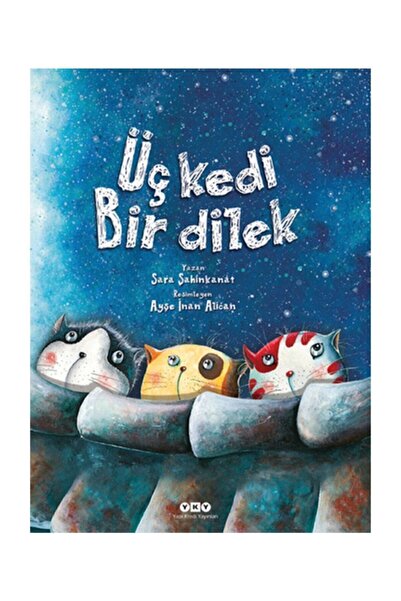 Yapı Kredi Yayınları Üç Kedi Bir Dilek/sara Şahinkanat