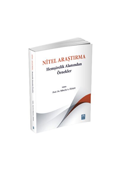 Çukurova Nobel Tıp Kitab Evi Nitel Araştırma Hemşirelik Alanından Örnekler
