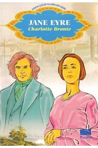 Parıltı Yayınları Dünya Çocuk Klasikleri Dizisi Jane Eyre