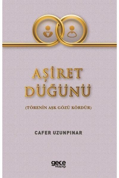 Gece Kitaplığı Aşiret Düğünü & Törenin Aşk Gözü Kördür