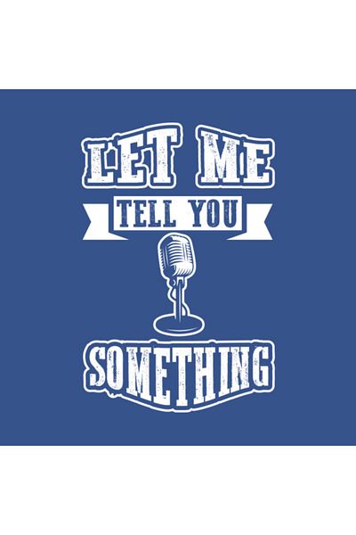 Pixxa Let Me Tell You Something Mug Cup