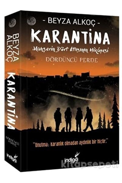 İndigo Kitap Karantina 4 Dördüncü Perde Beyza Alkoç