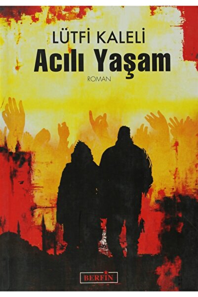 Berfin Yayınları Acılı Yaşam - Lütfi Kaleli 9789756680971