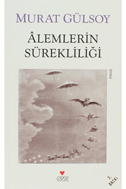 Can Yayınları Alemlerin Sürekliliği Ve Diğer Hikâyeler - Murat Gülsoy 9789750...
