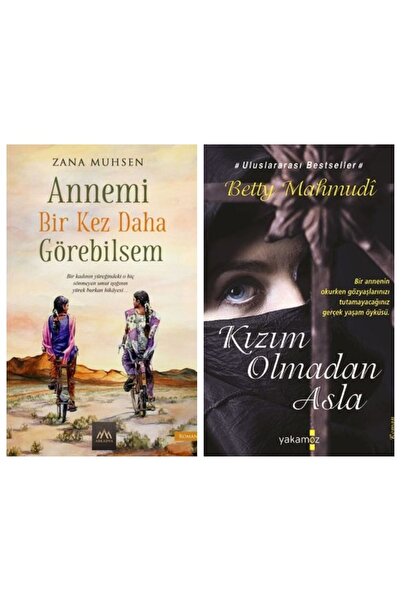 Yakamoz Yayınları Annemi Bir Kez Daha Görebilsem Ve Kızım Olmadan Asla