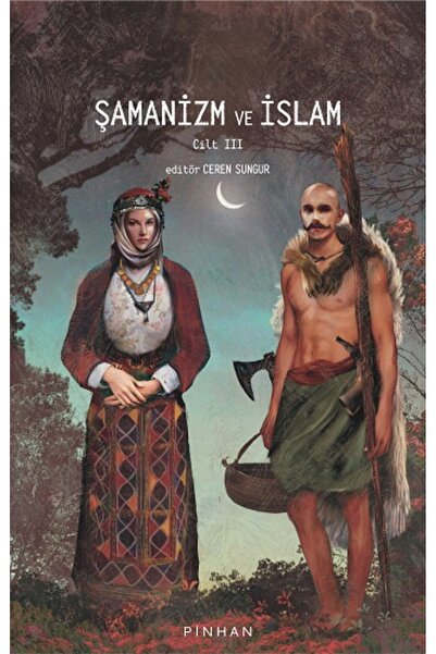 Pinhan Yayıncılık Şamanizm Ve Islam / Kolektif / / 9786258393286