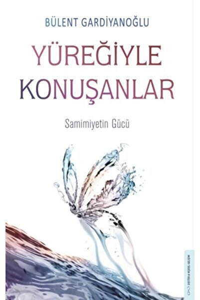 Destek Yayınları Yüreğiyle Konuşanlar Bülent Gardiyanoğlu