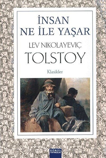 GÖNÜL YAYINCILIK Insan Ne Ile Yaşar