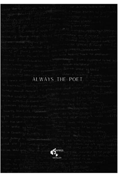 Papirüs Yayınevi Always the Poet / Kolektif / Papirüs Yayınevi / 9786257808729