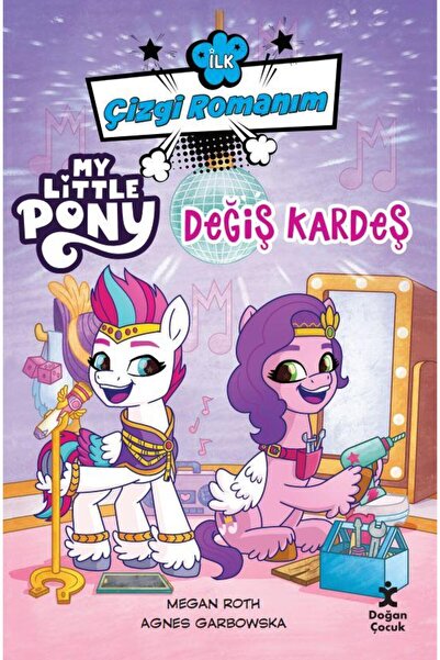 Doğan Çocuk İlk Çizgi Romanım - My Little Pony-Değiş Kardeş