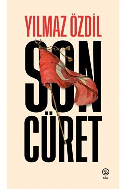 Sia Kitap Son Cüret- Yılmaz Özdil