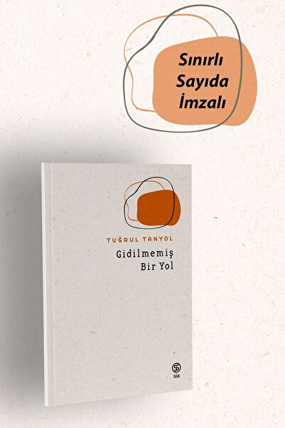 Sia Kitap Gidilmemiş Bir Yol - Tuğrul Tanyol Imzalı Şiir Kitabı