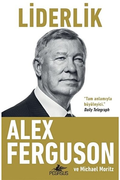 Pegasus Yayınları Liderlik - Alex Ferguson Ve Michael Moritz