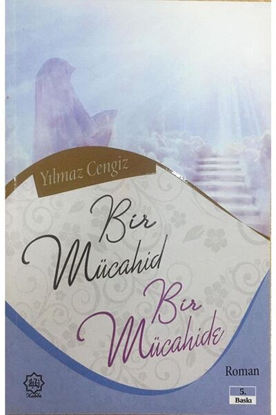 itisam yayınları Bir Mücahid Ve Bir Mücahide / Yılmaz Cengiz / / 9786056531989