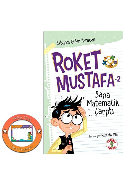 Sihirli Kalem Roket Mustafa 2 - Bana Matematik Çarptı / Şebnem Güler Karacan ...
